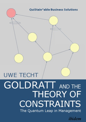 Goldratt and the Theory of Constraints: The Quantum Leap in Management